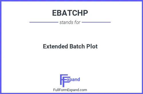 Full form of EBATCHP