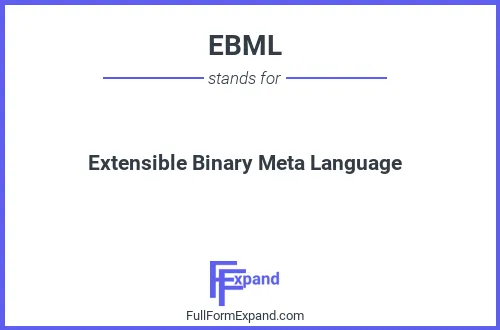 Full form of EBML