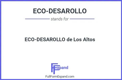 Full form of ECO-DESAROLLO