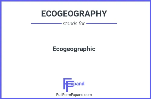 Full form of ECOGEOGRAPHY
