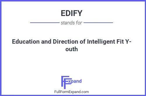 Full form of EDIFY