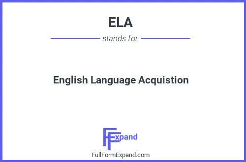Full form of ELA