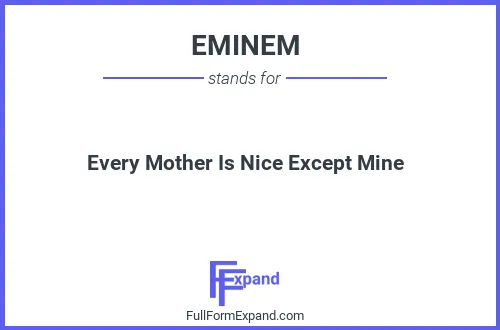 Full form of EMINEM