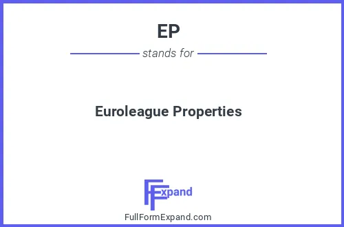 Full form of EP