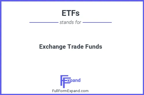 Full form of ETFs