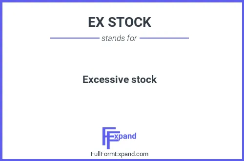 Full form of EX STOCK
