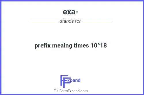 Full form of exa-