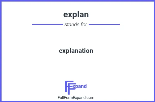 Full form of explan