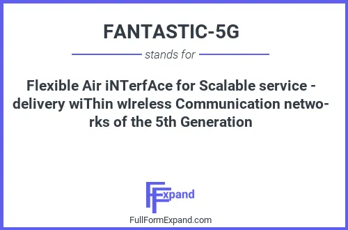 Full form of FANTASTIC-5G