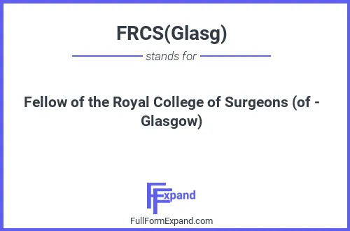 Full form of FRCS(Glasg)