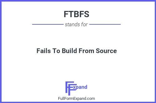 Full form of FTBFS