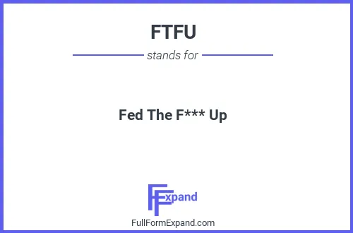 Full form of FTFU