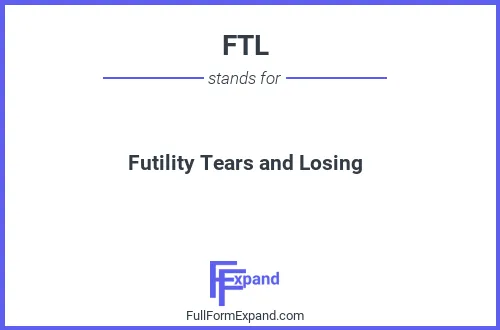Full form of FTL