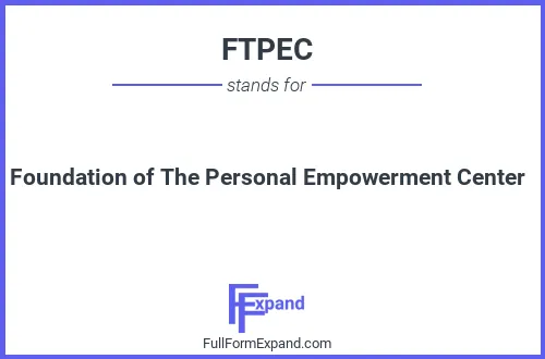 Full form of FTPEC