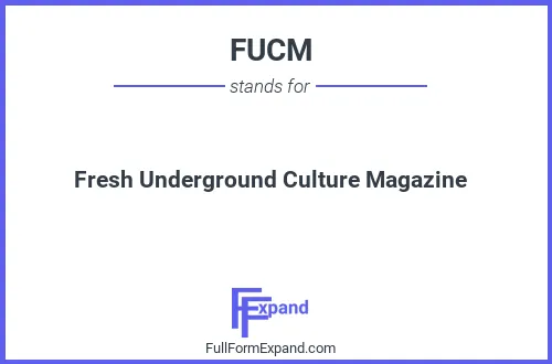 Full form of FUCM