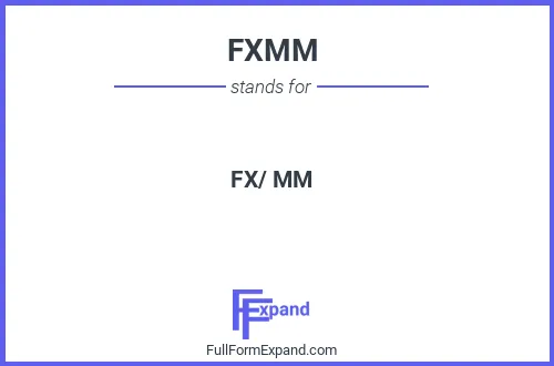Full form of FXMM