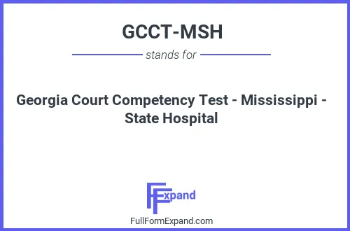 Full form of GCCT-MSH