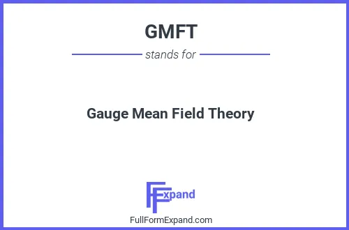 Full form of GMFT