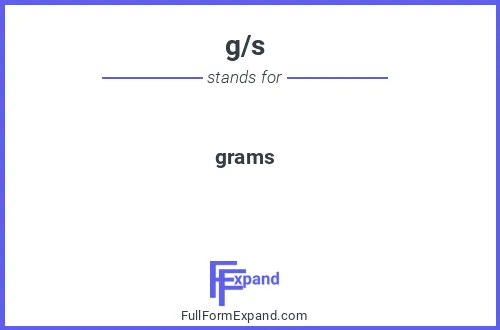 Full form of g/s