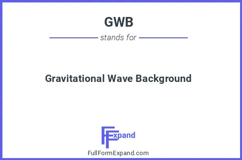 Full form of GWB