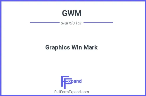 Full form of GWM
