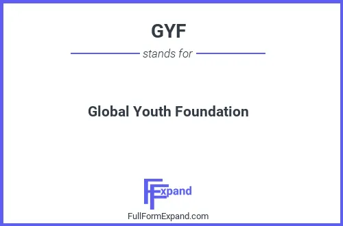 Full form of GYF