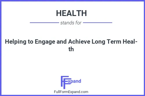 Full form of HEALTH