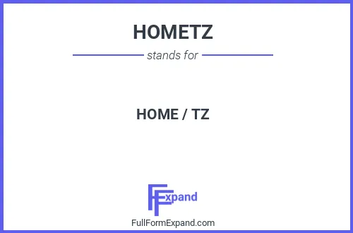 Full form of HOMETZ
