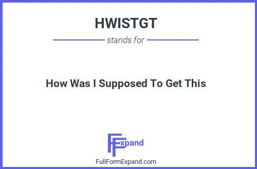 Full form of HWISTGT