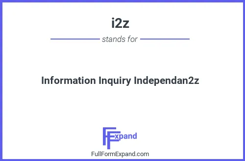 Full form of i2z