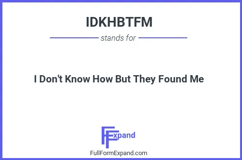 Full form of IDKHBTFM