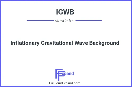 Full form of IGWB
