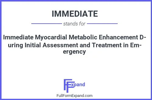 Full form of IMMEDIATE