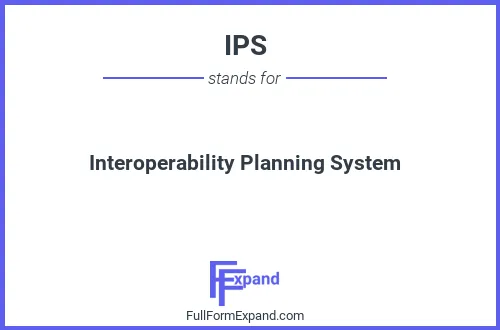 Full form of IPS