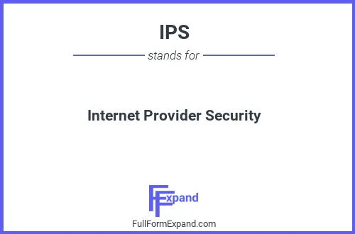 Full form of IPS