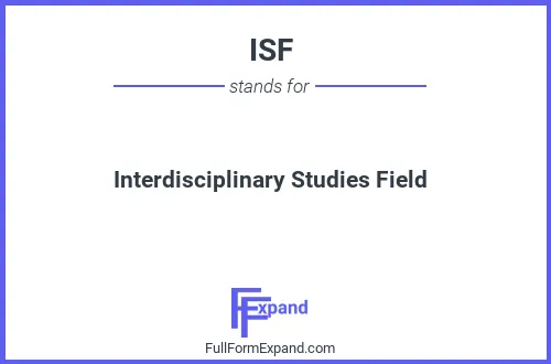 Full form of ISF
