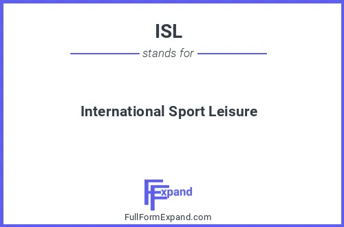 Full form of ISL