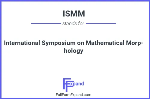 Full form of ISMM