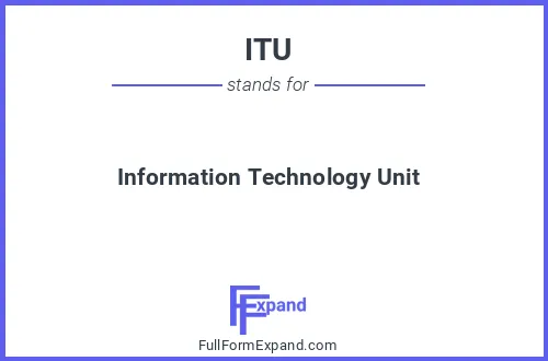 Full form of ITU