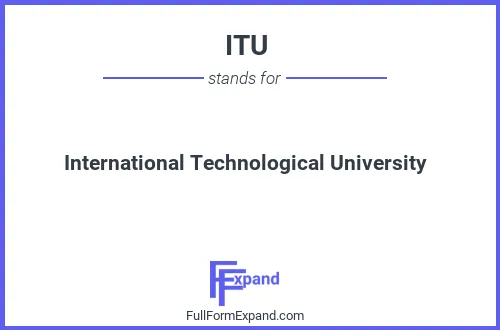 Full form of ITU