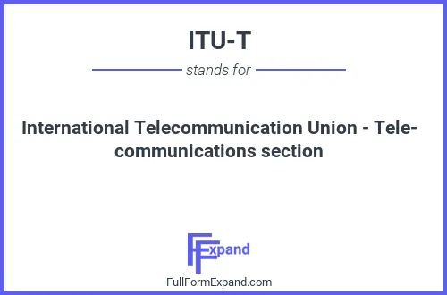 Full form of ITU-T