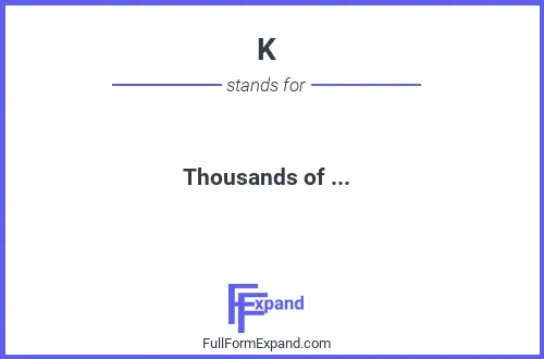 Full form of K