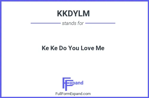 Full form of KKDYLM