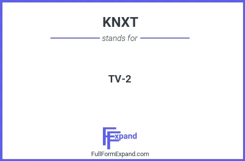 Full form of KNXT
