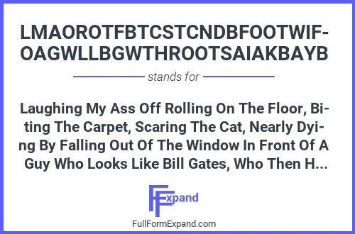 Full form of LMAOROTFBTCSTCNDBFOOTWIFOAGWLLBGWTHROOTSAIAKBAYB