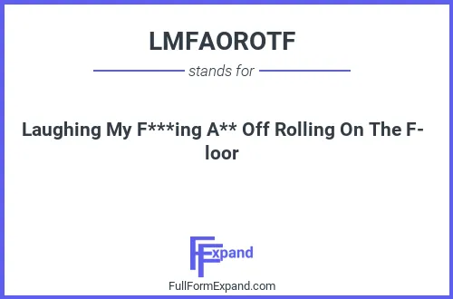 Full form of LMFAOROTF