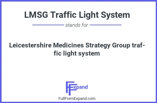 Full form of LMSG Traffic Light System