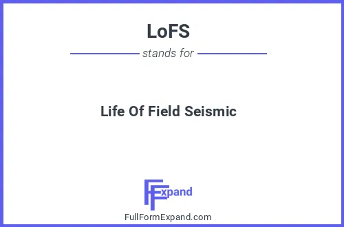 Full form of LoFS