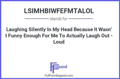Full form of LSIMHBIWFEFMTALOL