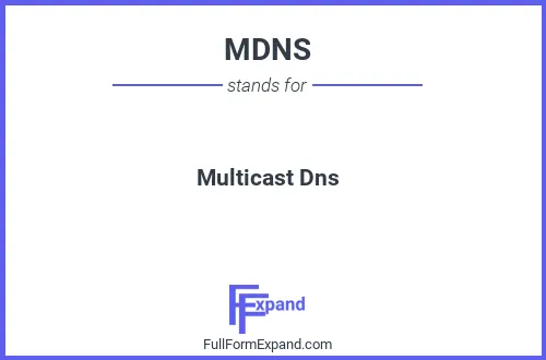 Full form of MDNS